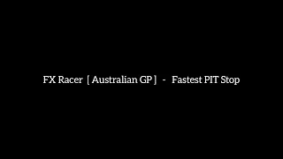 FX Racer  ~  Record  -  Fastest PIT Stop