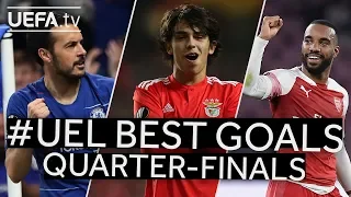 PEDRO, JOÃO FÉLIX, LACAZETTE, #UEL BEST GOALS: Quarter-finals