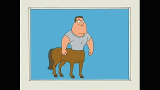 He Passed on Being a Friggin' Centaur! (Family Guy)