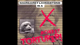 STOP MARGARET LIVINGSTONE FROM TORTURING MONKEYS AT HARVARD! "Britches" Segment of "Behind the Mask"