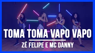 Zé Felipe e MC Danny  - Toma Toma Vapo Vapo | Coreografia Free Dance | #boradançar