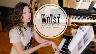 4 Wrist Movements EVERY PIANIST SHOULD KNOW! Piano Playing Fundamentals: Detailed Demo with Examples