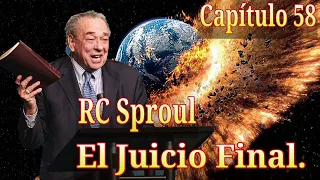 El Juicio Final RC SPROUL Capitulo 58 TODOS SOMOS TEOLOGOS