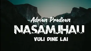 Nasamjha bhuli dine lai (Adrian pradhan)guita chords and lyrics