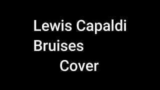 Lewis Capaldi - Bruises - Cover