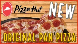 Is the Pizza Hut NEW Original Pan Pizza Good? 2019 Food Review