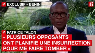 Bénin - Patrice Talon : « Plusieurs opposants ont planifié une insurrection pour me faire tomber »