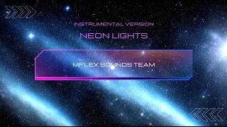 Mflex Sounds Team - Neon Lights (Instrumental version) Hq Audio 2024