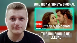 Pyar Ki Ek Kahani | Sonu Nigam , Shreaya Ghoshal | Foreigner Reaction