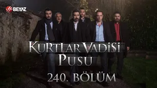 Kurtlar Vadisi Pusu 240. Bölüm Beyaz TV FULL HD