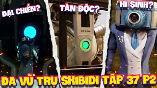 PHÂN TÍCH BÍ ẨN TẬP 37 PHẦN 2 SKIBIDI MULTIVERSE| TITAN DRILL MAN TRỞ LẠI! ROBOT C-PEN QUÁ TÀN NHẪN!