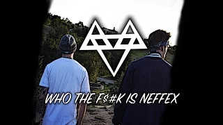 NEFFEX - Who The F**k Is NEFFEX!? 🔥 [Copyright Free] No.10