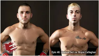 Epic 46: Joshua Dell vs. Bryce Callaghan - 07.23.21