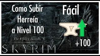 CÓMO subir Herrería a  NIVEL 100 RAPIDO y Fácil   | Skyrim   👈👈