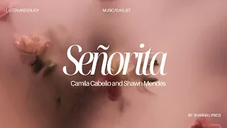 Camila Cabello and Shawn Mendes - Señorita (Lyrics)