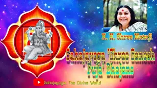 Sahajayoga Shree Ganesha Bhajans on Shree Ganesh Puja/Festival
