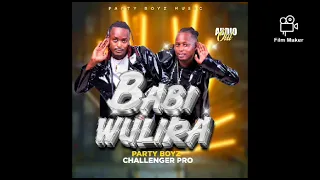 party Boyz Babiwulila (Audio out)