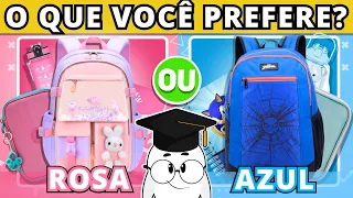 🔄 O QUE VOCÊ PREFERE? 🎀 ROSA vs AZUL 🔷 | Edição: Materiais Escolares | Qual você prefere? | #quiz