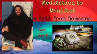 Meditation to Manifest a Call from Someone