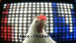 J Geco - Chicken Song (0.5x Speed)(Slow Music 4 Fun)