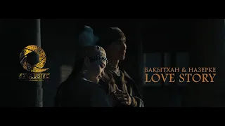 Бақытхан & Назерке | Love story | EXCLUSIVE