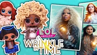 ✨A WRINKLE IN TIME✨  Disney Movie into LOL Surprise DOLLS- Toy Transformation