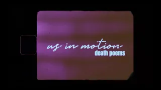 Us in Motion - Death Poems (Official Video)