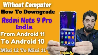 Downgrade Redmi Note 9 Pro India back To Miui 11 To Android 10 | English |