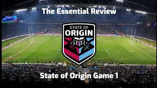 The Essential State of Origin Game 1 Review