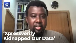 Xpressverify Kidnapped Data Of All Nigerians, They Should Be Punished