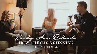 Emily Ann Roberts - "How The Car's Running" (Behind The Song Video)