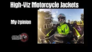 High Viz Motorcycle Jackets - My Opinion