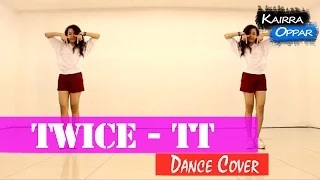 TWICE(트와이스) "TT(티티)" Dance Cover 'Kairra Oppar'