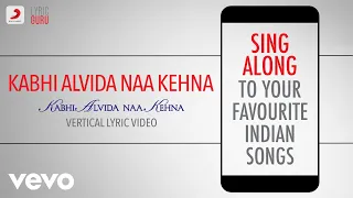 Kabhi Alvida Naa Kehna - Official Bollywood Lyrics|Alka|Sonu