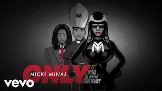 Nicki Minaj - Only (Official Audio) ft. Drake, Lil Wayne, Chris Brown