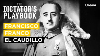 Francisco Franco | The Dictator's Playbook (Season 1 Episode 5)