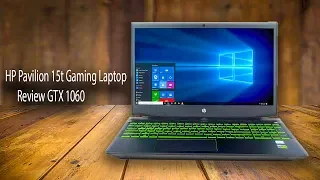 HP Pavilion 15t Gaming Laptop Review GTX 1060