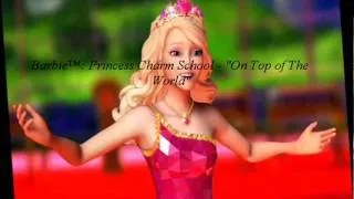 Barbie™: Princess Charm School - "On Top of The World" (English)