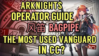 Arknights Bagpipe Operator Guide: Most used Vanguard in CC?