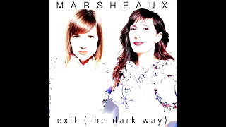 MARSHEAUX - Exit (The Dark Way)