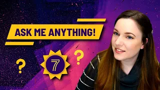 Ask Me Anything! (Part 7)