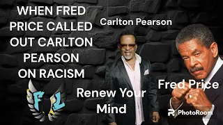WHEN FRED PRICE CALLED OUT CARLTON PEARSON ON RACISM