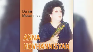 Anna Hovhannisyan - Du Im Musann es | Армянская музыка | Armenian music | Հայկական երաժշտություն