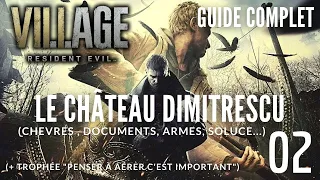 [RESIDENT EVIL VILLAGE] SOLUCE/GUIDE - 02 - le Château Dimitrescu