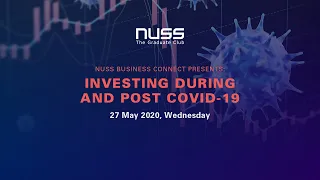 NUSS Webinar: Investing During and Post COVID-19