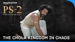 Ponniyin Selvan 2 - A Journey through Love & War in Chola Dynasty | Prime Video IN