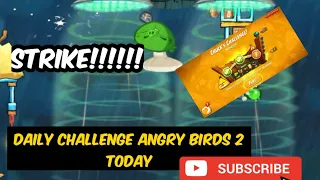 Daily Challenge Angry Birds 2 Today.!! 🥳🥳 Strike 🥳🥳!! July 14 4-5-6 with bubbles