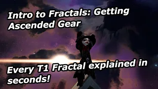 Intro to Fractals: Getting Ascended gear & Every T1 Fractal Explained in Seconds! Guild Wars 2 Guide
