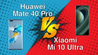 Huawei Mate 40 Pro vs Xiaomi Mi 10 Ultra