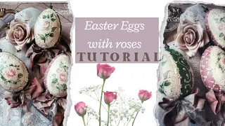 Easter eggs with roses TUTORIAL+BONUS(how to make an antiqued bow)